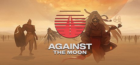 对抗月球/Against The Moon（整合Moonstorm）